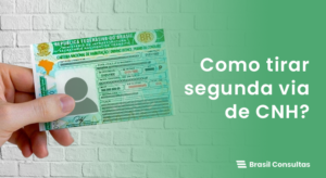 Como Tirar Segunda Via De CNH? - Brasil Consultas Blog